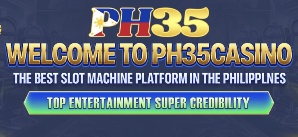 PH35 Casino